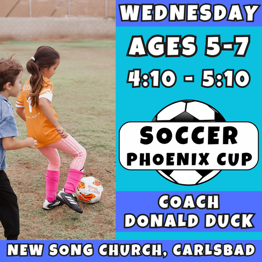 6/3 - 7/29 | Ages 5-7<br>Phoenix Cup Wednesdays<br>New Song Church, Carlsbad<br>16 Total Spots