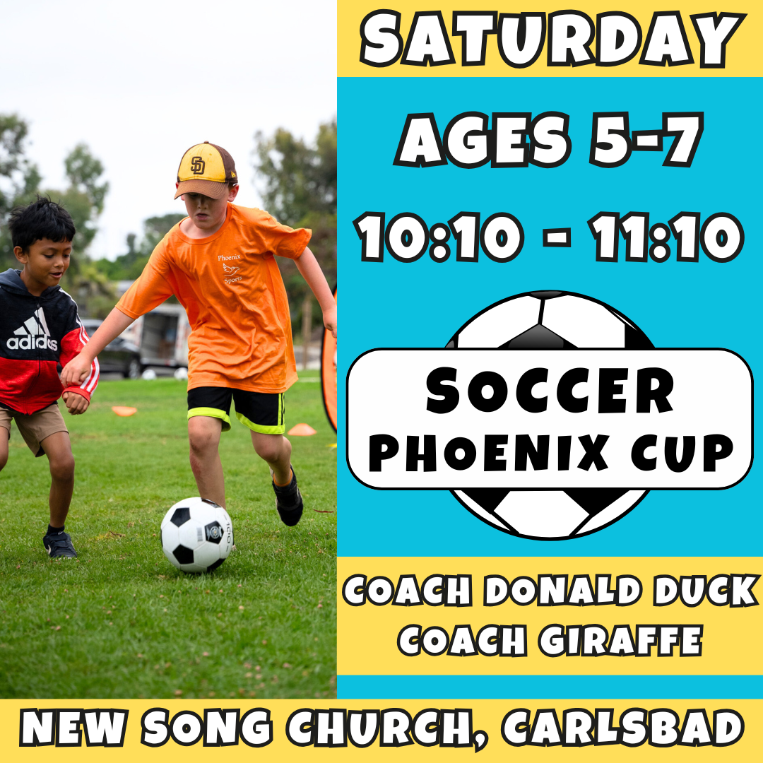 5/30 - 8/1 | Ages 5-7<br>Phoenix Cup Saturdays<br>New Song Church, Carlsbad<br>16 Total Spots