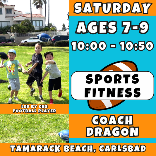 4/18 - 6/6 | Ages 7-9<br>Saturday Sports Fitness: Football<br>Tamarack Beach, Carlsbad<br>12 Total Spots