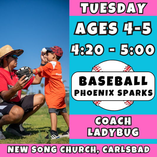 5/12 - 6/30 | Ages 4-5<br>Kids Baseball Tuesdays<br>New Song Church, Carlsbad<br>10 Total Spots