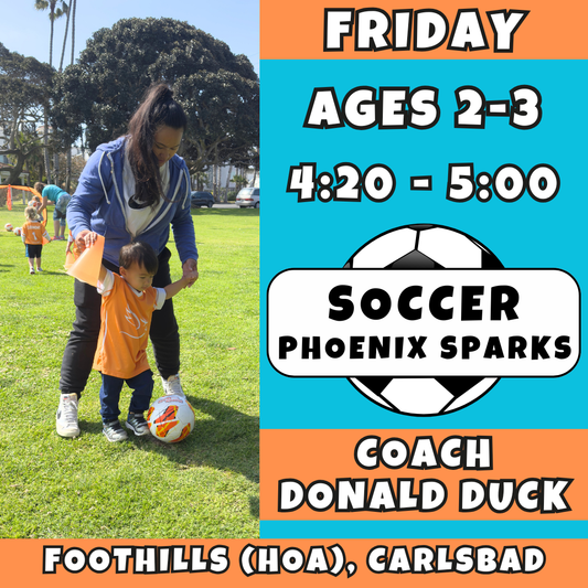 4/24 - 6/12 | Ages 2-3<br>Friday Kids Soccer<br>The Foothills (HOA), Carlsbad<br>Open to All<br>10 Total Spots