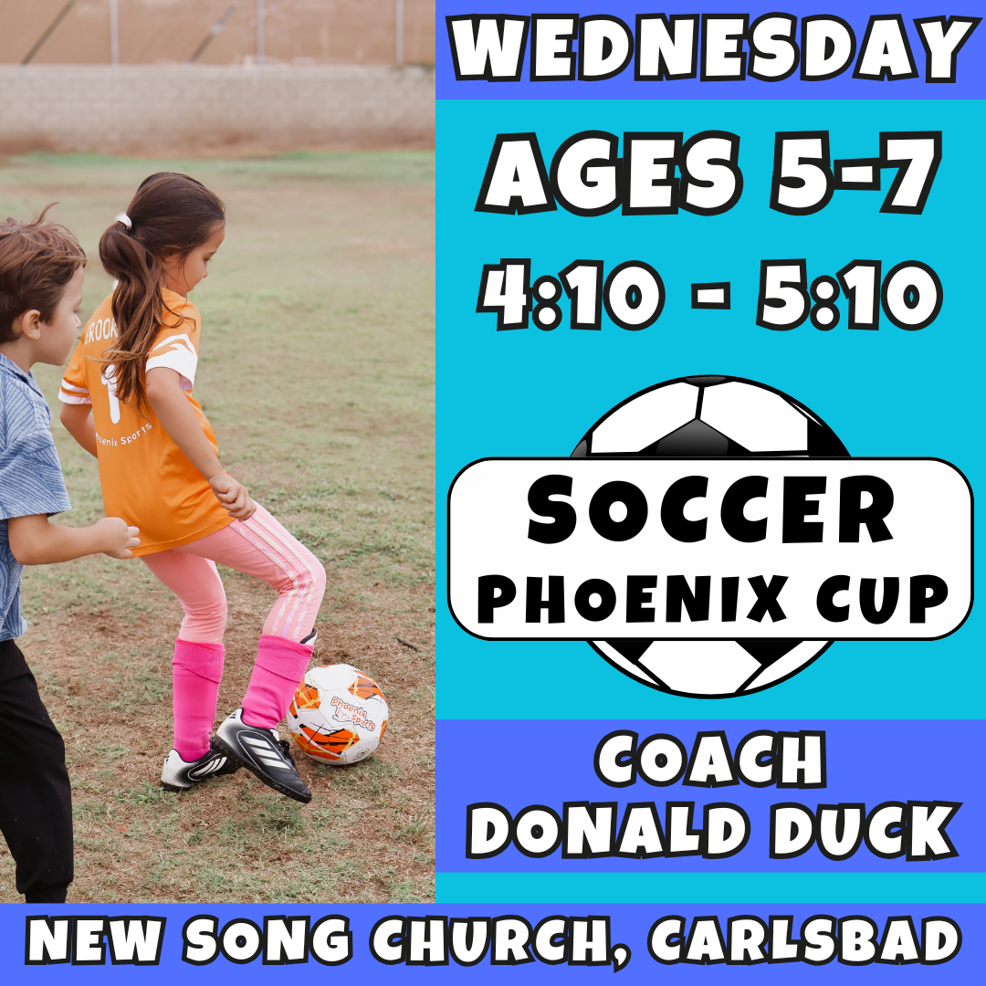 6/3 - 7/29 | Ages 5-7<br>Phoenix Cup Wednesdays<br>New Song Church, Carlsbad<br>16 Total Spots
