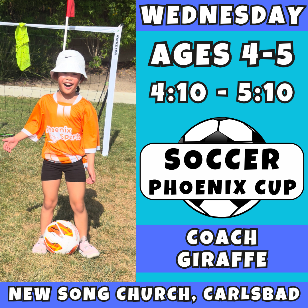 6/3 - 7/29 | Ages 4-5<br>Phoenix Cup Wednesdays<br>New Song Church, Carlsbad<br>16 Total Spots